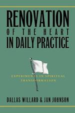 Renovation of the Heart in Daily Practice