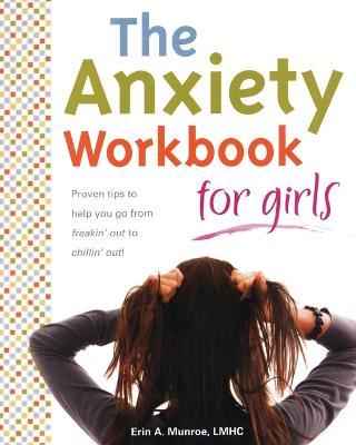 The Anxiety Workbook for Girls - Erin A. Munroe - cover