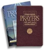 Prayers That Avail Much 25th Anniversary Commemorative Burgundy Leather: Three Bestselling Works in One Volume