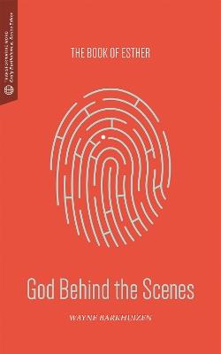 God Behind the Scenes - Wayne K. Barkhuizen - cover