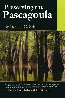 Preserving the Pascagoula - Donald G. Schueler - cover