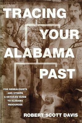 Tracing Your Alabama Past - Robert Scott Davis - cover