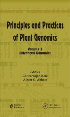 Principles and Practices of Plant Genomics, Volume 3: Advanced Genomics - cover