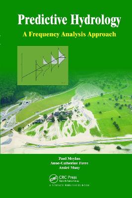 Predictive Hydrology: A Frequency Analysis Approach - Paul Meylan,Anne-Catherine Favre,Andre Musy - cover