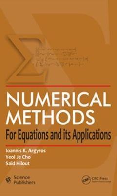 Numerical Methods for Equations and its Applications - Ioannis K. Argyros,Yeol J. Cho,Saïd Hilout - cover