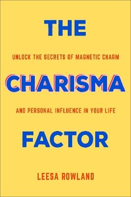 The Charisma Factor - Leesa Rowland - cover