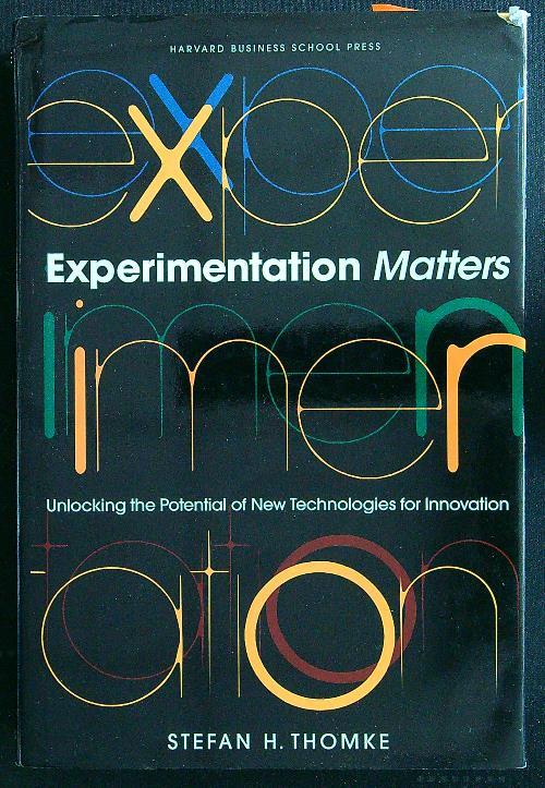 Experimentation Matters: Unlocking the Potential of New Technologies for Innovation