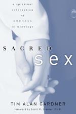 Sacred Sex: Spiritual Celebration of Oneness in Marriage