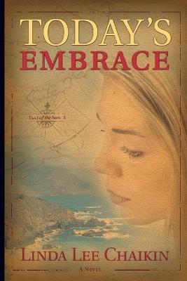 Today's Embrace: A Novel - Linda Lee Chaikin - cover