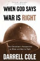 When God Says War is Right: When and How to Fight - Darrell Cole - cover