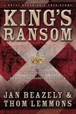 King's Ransom: A Novel Based on a True Story