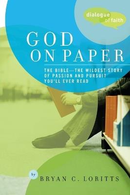 God on Paper: The Wildest Story of Passion and Pursuit - Bryan Loritts - cover