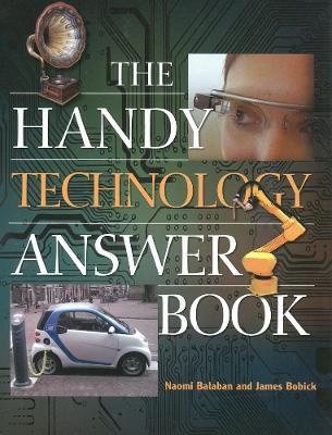 The Handy Technology Answer Book - Naomi E. Balaban,James E. Bobick - cover