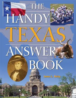 The Handy Texas Answer Book - James L. Haley - cover