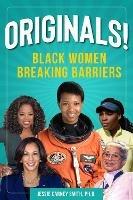 Libro in inglese Originals!: Black Women Breaking Barriers  - Jessie Carney Smith Smith