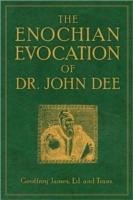 The Enochian Evocation of Dr. John Dee - Geoffrey James - cover