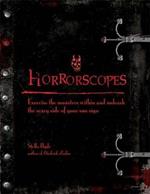 Horrorscopes: Exorcise the Monsters Within and Unleash the Scary Side of Your Sun Sign