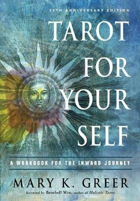 Tarot for Your Self: A Workbook for the Inward Journey - Mary K. Greer - cover