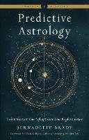 Predictive Astrology: Tools to Forecast Your Life and Create Your Brightest Future - Bernadette Brady - cover