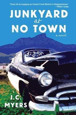 Junkyard at No Town - J C Myers - cover