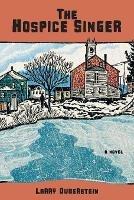 The Hospice Singer - Larry Duberstein - cover