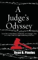 A Judge's Odyssey: From Vermont to Russia, Kazakhstan, and Georgia, Then on to War Crimes and Organ Trafficking in Kosovo