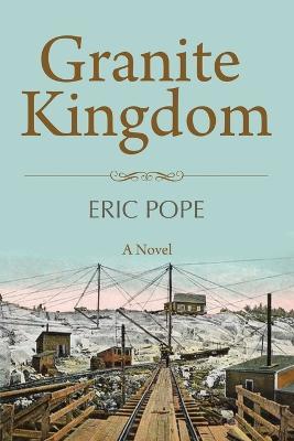 Granite Kingdom - Eric Pope - cover