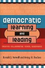 Democratic Learning and Leading: Creating Collaborative School Governance