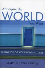 Anticipate the World You Want: Learning for Alternative Futures