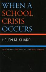 When a School Crisis Occurs: What Parents and Stakeholders Want to Know
