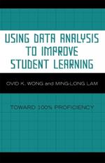 Using Data Analysis to Improve Student Learning: Toward 100% Proficiency