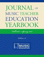 Journal of Music Teacher Education Yearbook: Fall 2006-Spring 2007