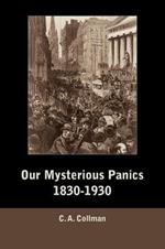 Our Mysterious Panics, 1830-1930