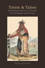 Totem and Taboo: Resemblances Between the Psychic Lives of Savages and Neurotics