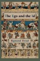 The Ego and the Id - First Edition Text