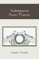 Techniques in Prayer Therapy