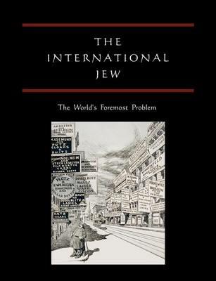 The International Jew: The World's Foremost Problem - Henry Ford - cover
