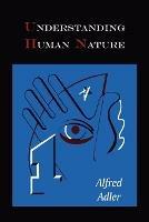 Understanding Human Nature - Alfred Adler - cover