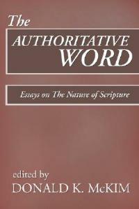 The Authoritative Word - Donald K McKim - cover