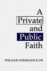 A Private and Public Faith - William Stringfellow - cover
