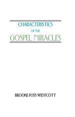 Characteristics of the Gospel Miracles