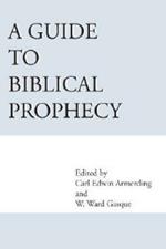A Guide to Biblical Prophecy