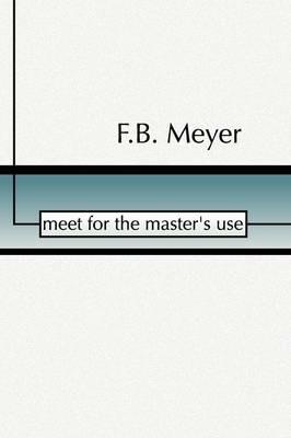 Meet for the Master's Use - F B Meyer - cover