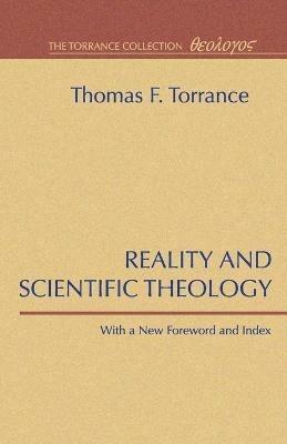Reality and Scientific Theology - Thomas F Torrance - cover
