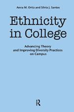 Ethnicity in College: Advancing Theory and Improving Diversity Practices on Campus