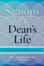 Seasons of a Dean's Life: Understanding the Role and Building Leadership Capacity