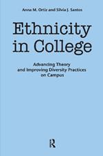 Ethnicity in College: Advancing Theory and Improving Diversity Practices on Campus