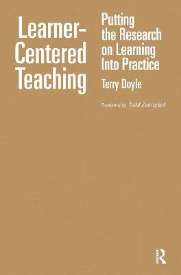 Learner-Centered Teaching: Putting the Research on Learning into Practice - Terry Doyle - cover