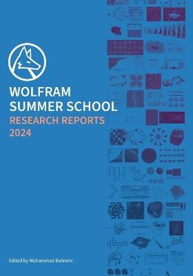 Wolfram Summer School Research Reports 2024 - cover