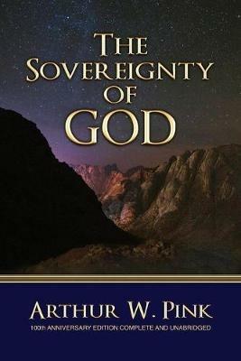 The Sovereignty of God - Arthur W Pink - cover